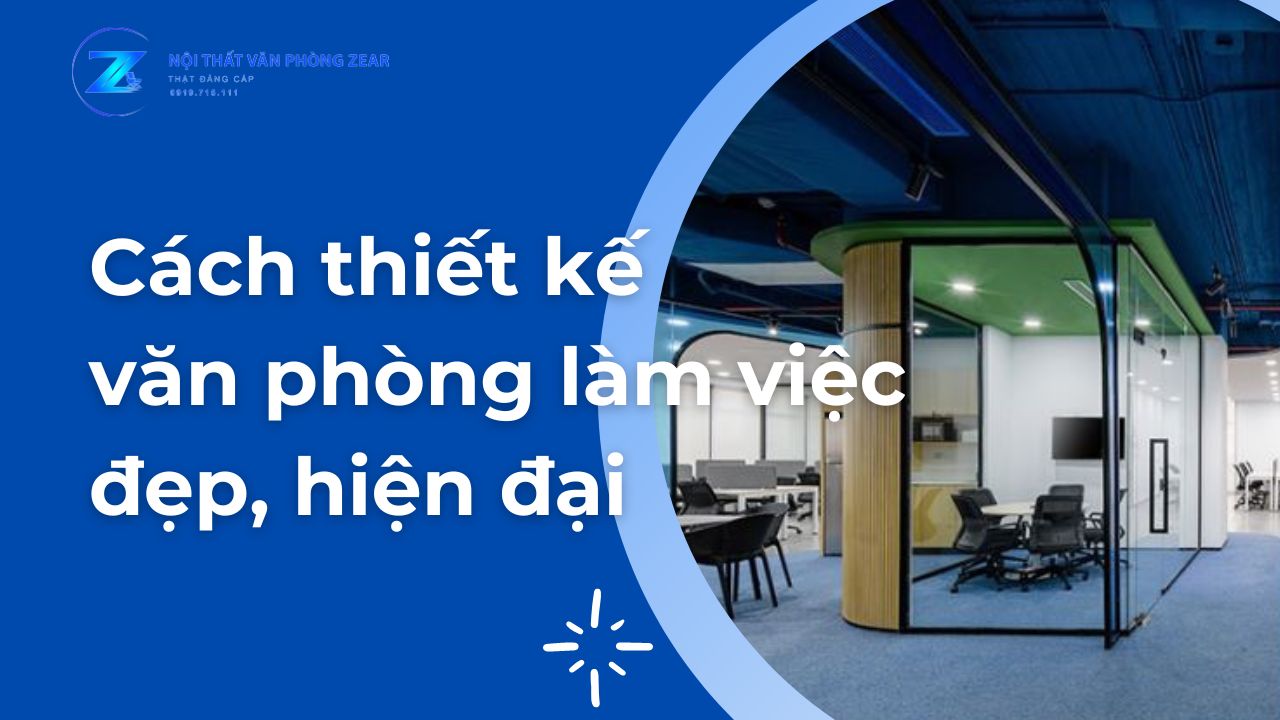 cách thiết kế văn phòng làm việc