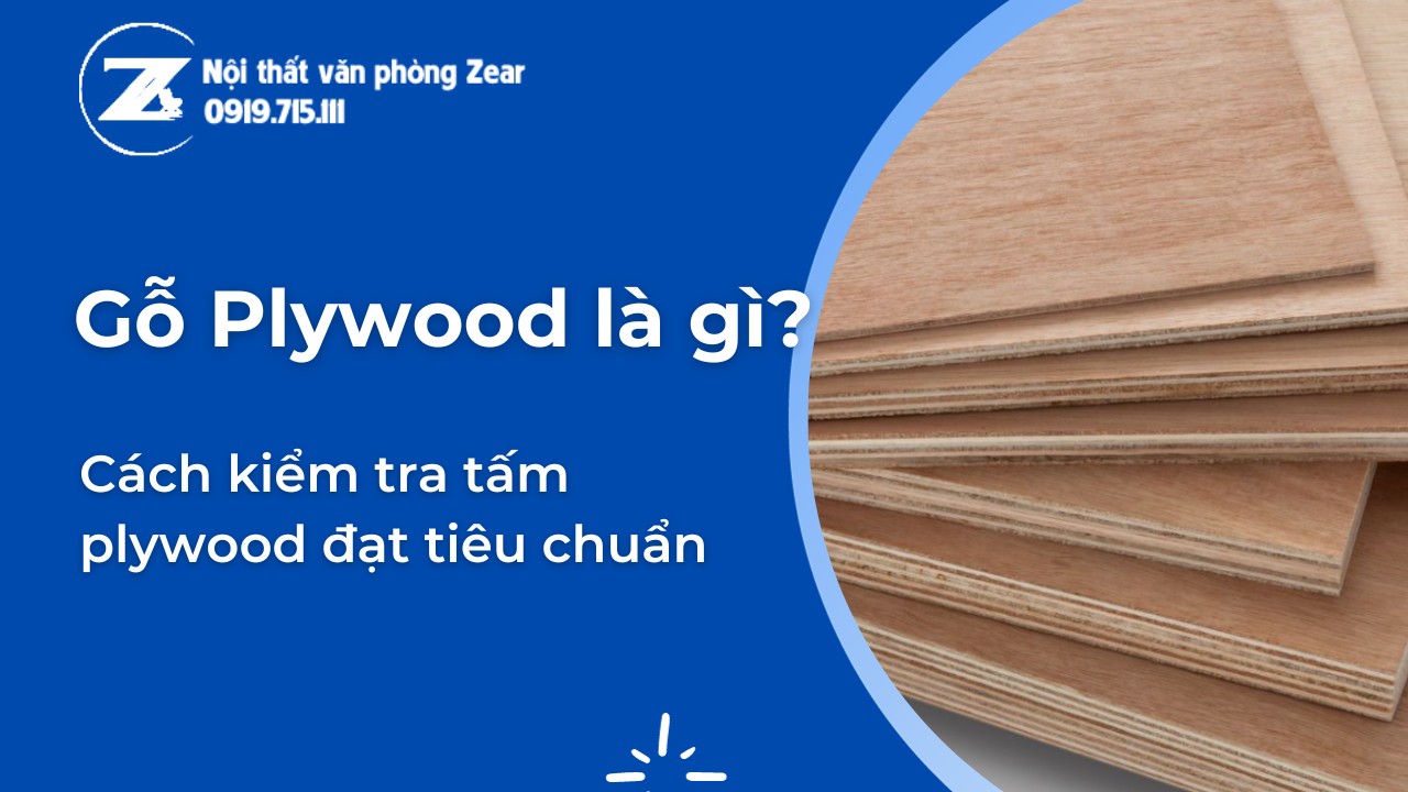 Gỗ Plywood là gì? Cách kiểm tra tấm plywood đạt tiêu chuẩn