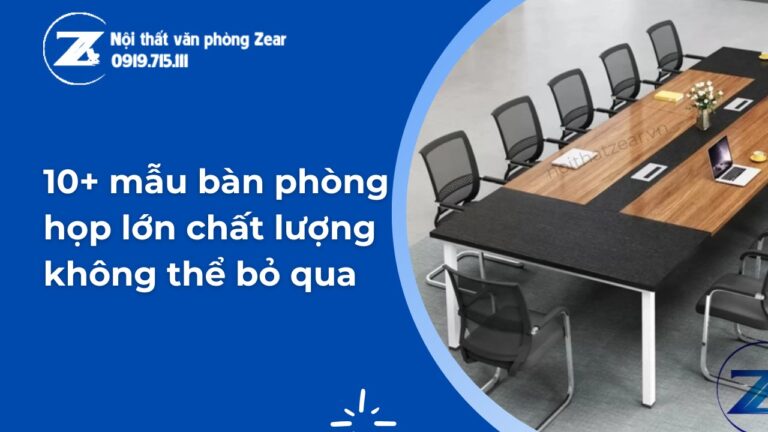 10+ mẫu bàn phòng họp lớn chất lượng không thể bỏ qua